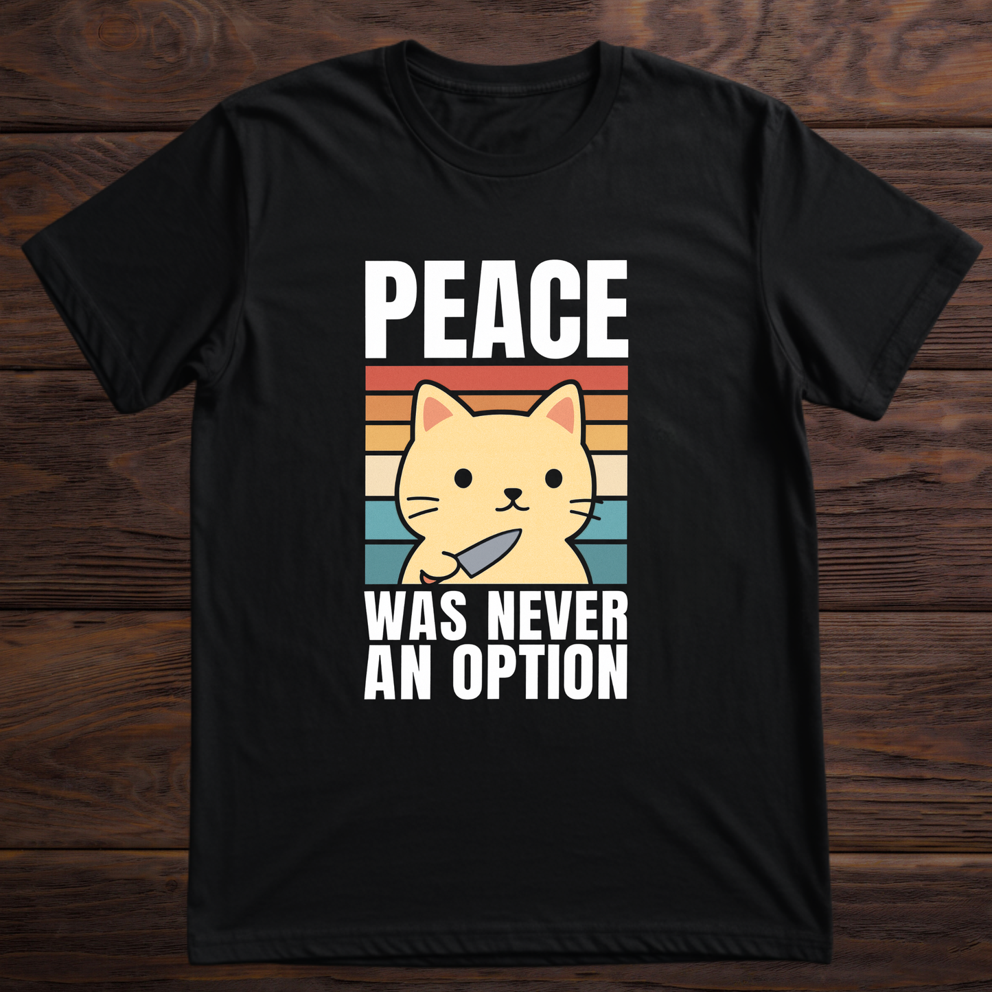 Peace Was Never An Option - Premium T-Shirt