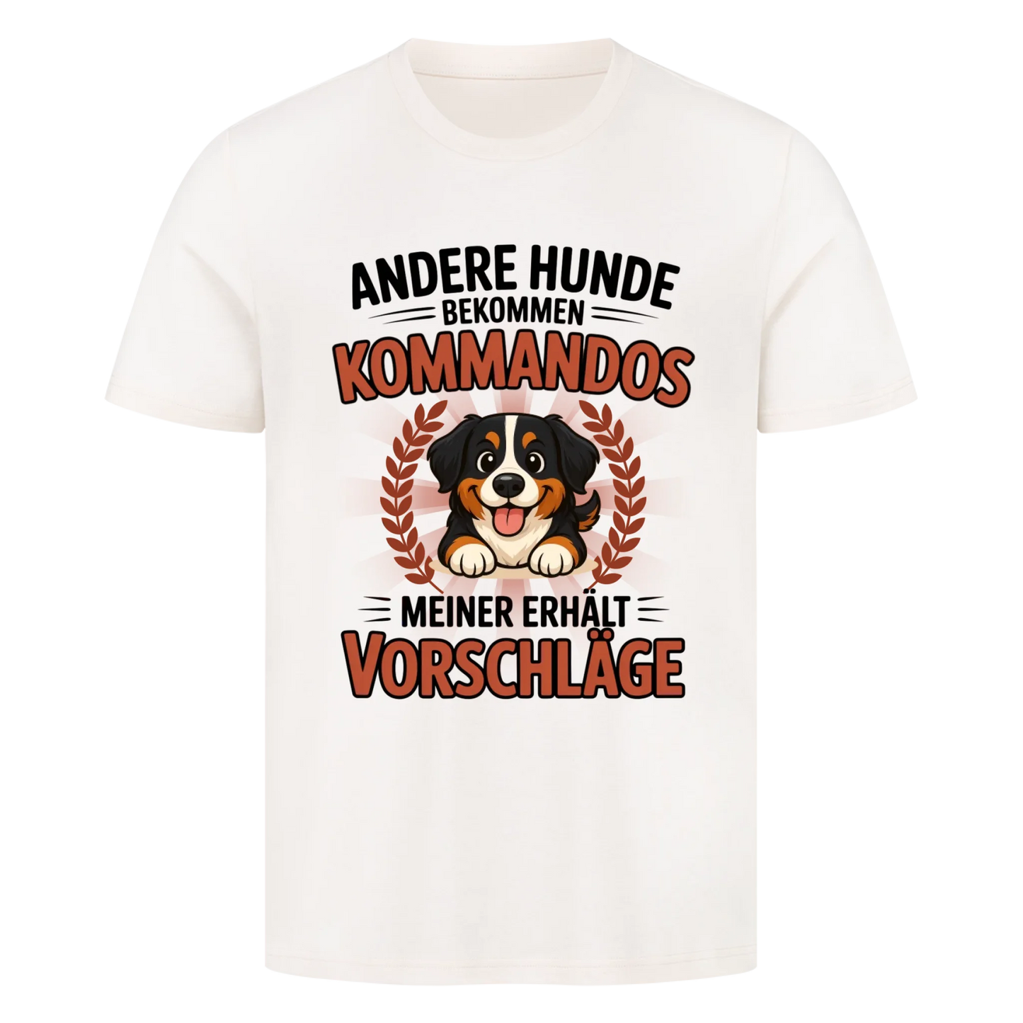 Mein Hund erhält Vorschläge-Basic Unisex Shirt