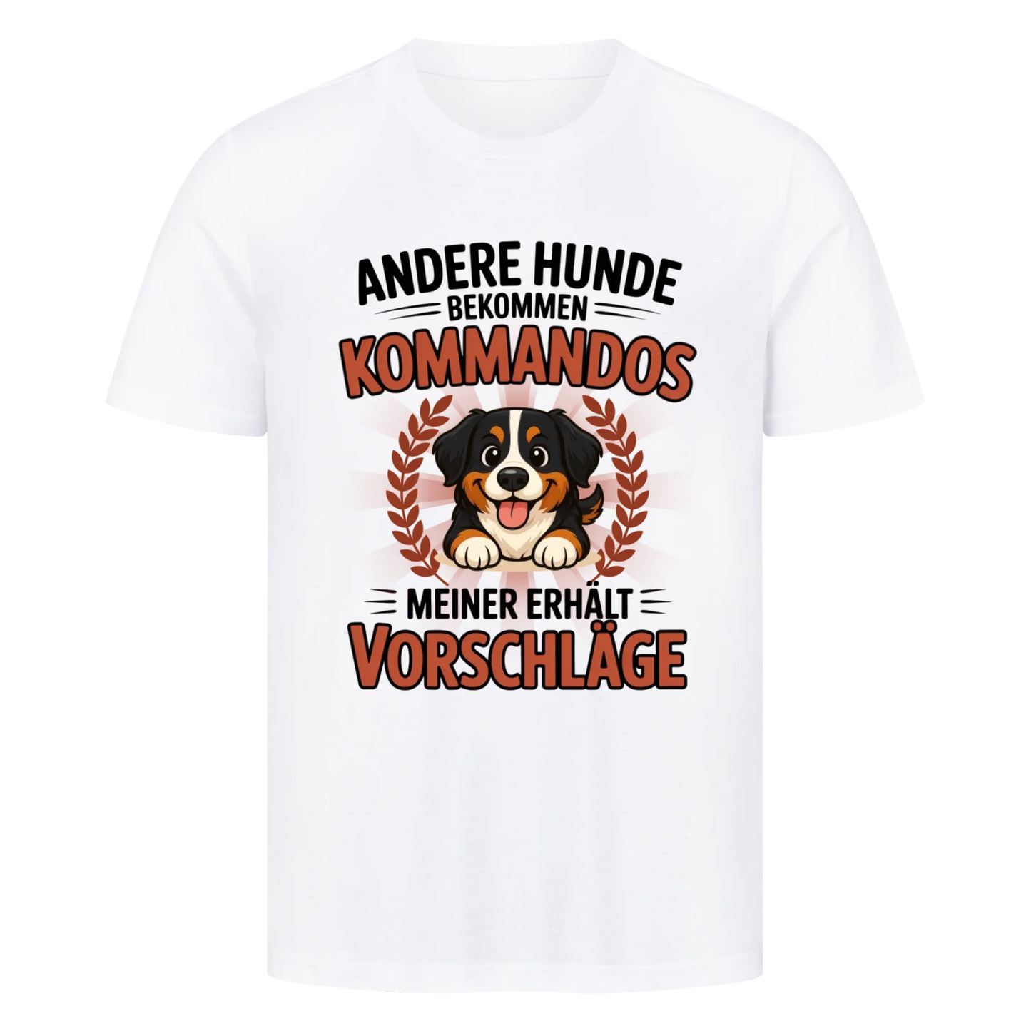 Mein Hund erhält Vorschläge-Basic Unisex Shirt