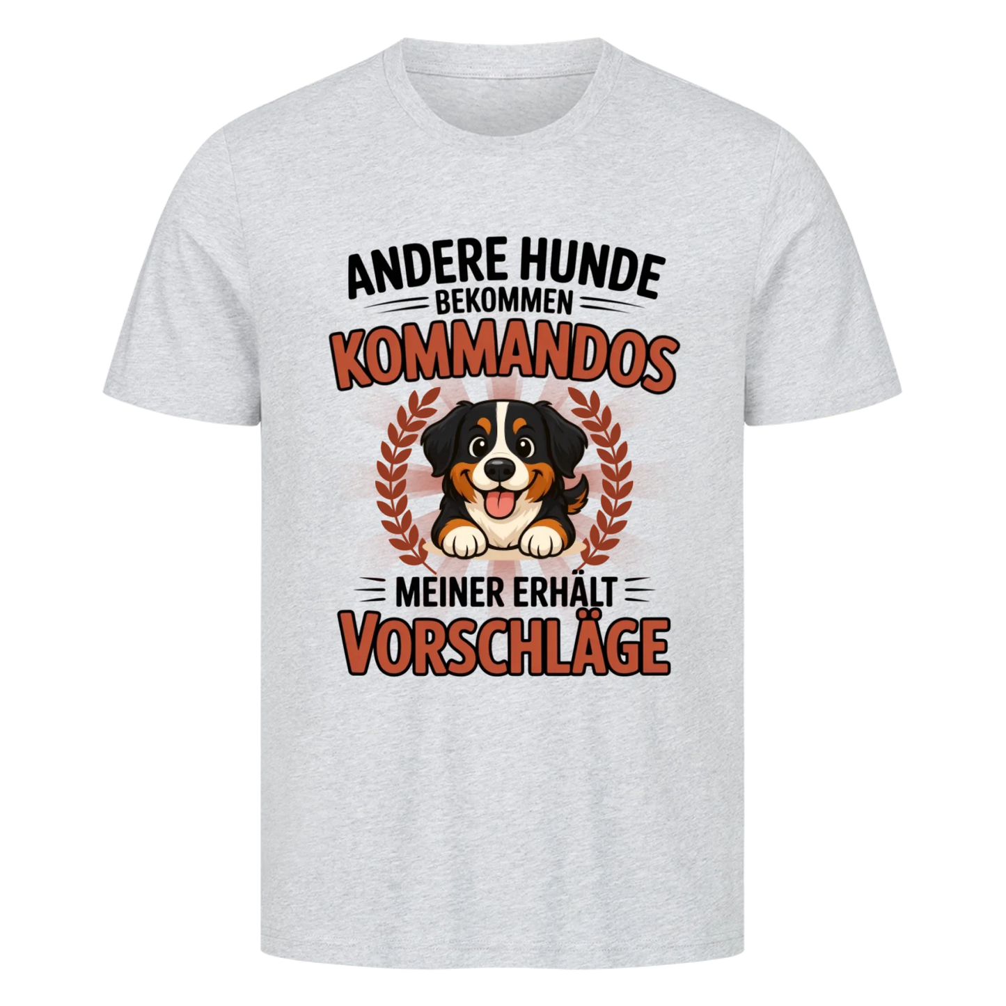 Mein Hund erhält Vorschläge-Basic Unisex Shirt