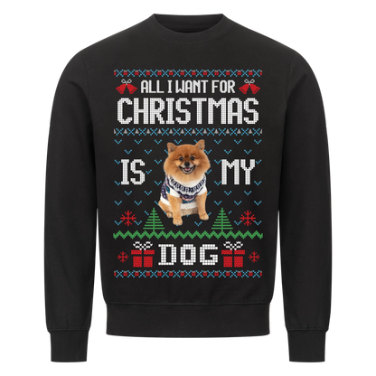 All I Want Is My Dog (Personalisierbar)