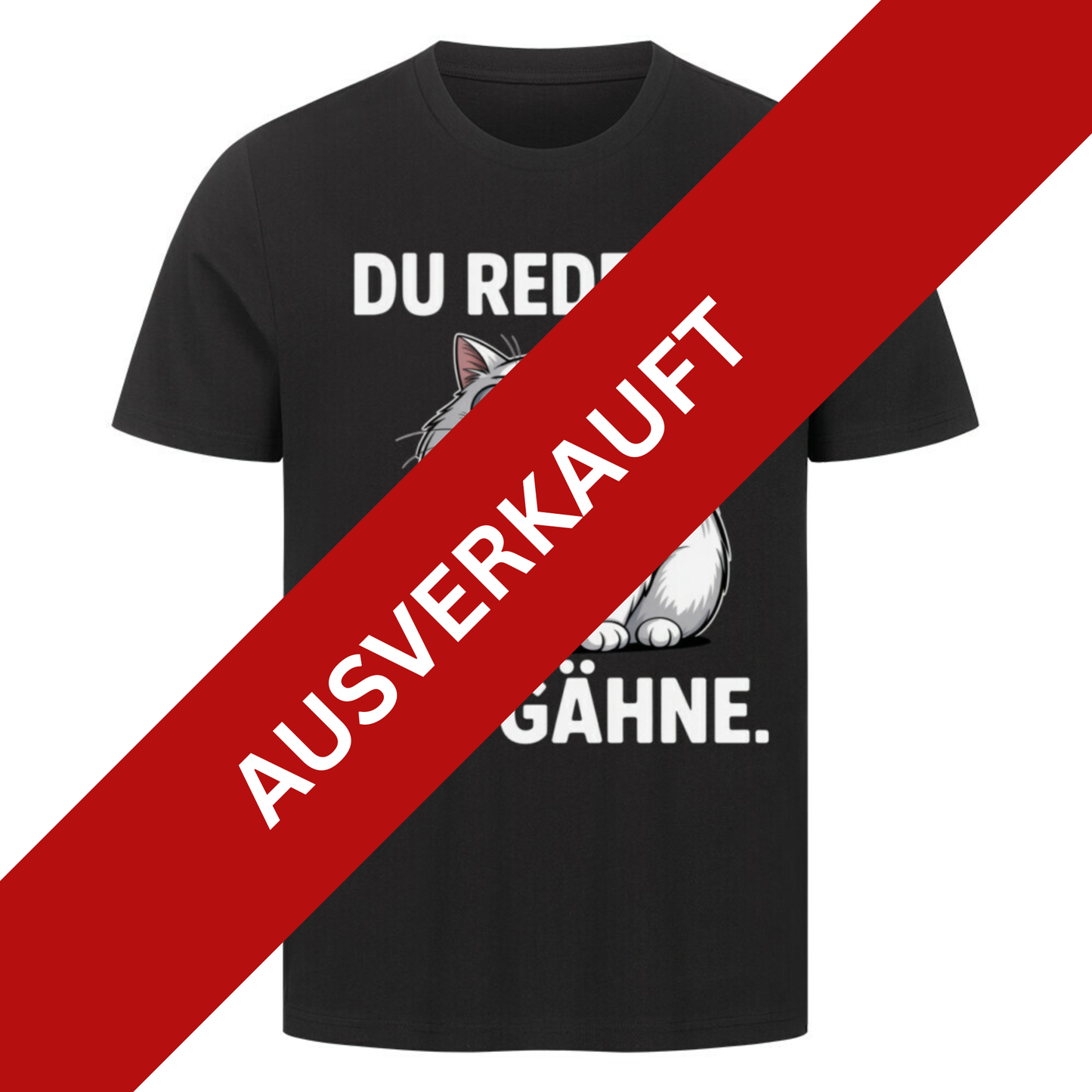 Du redest, ich gähne - Unisex Premium T-Shirt