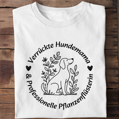 Hundemama & Pflanzenflüsterin T-Shirt