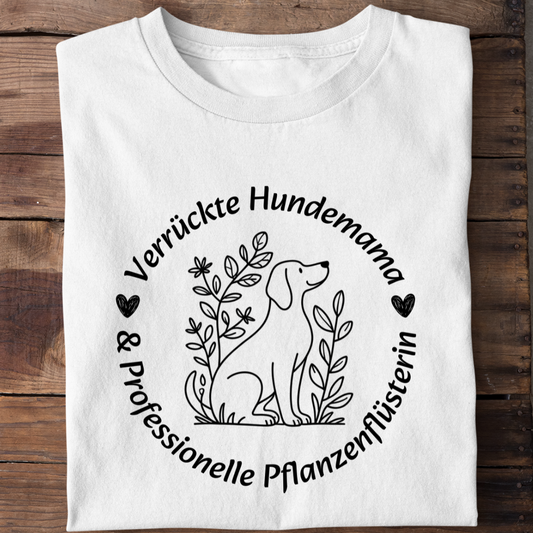 Hundemama & Pflanzenflüsterin T-Shirt