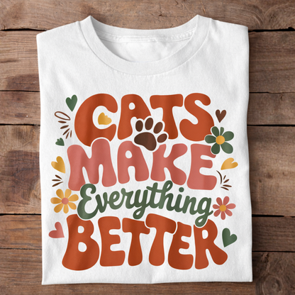 Cats Make Everything Better T-Shirt