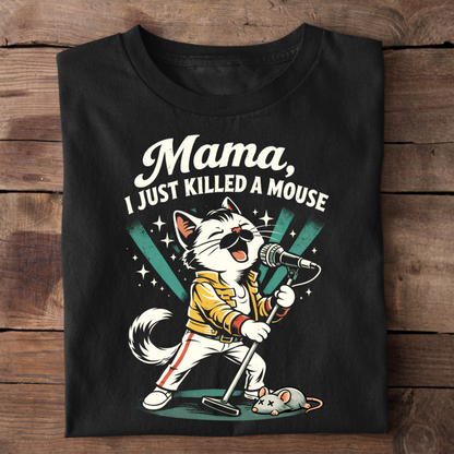 I Just Killed A Mouse Basic Shirt Unisex